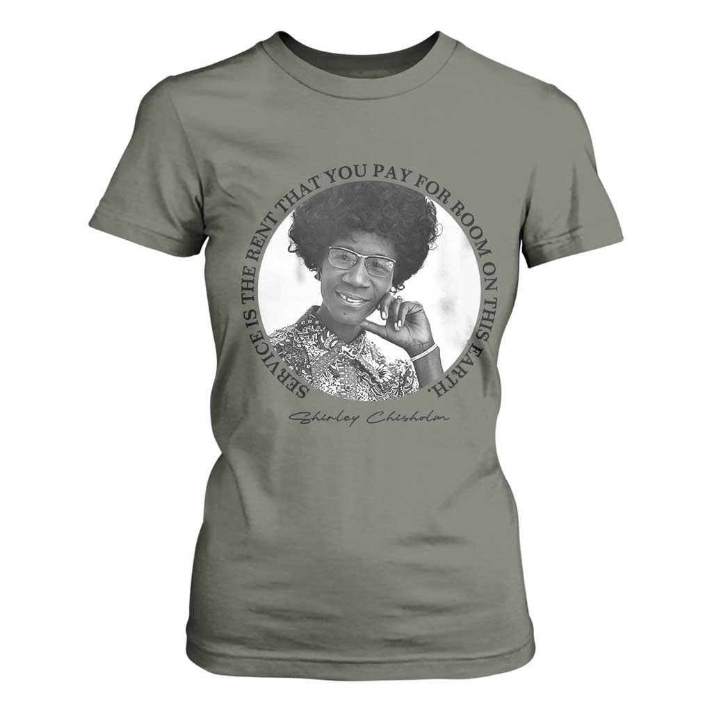 Shirley Chisholm Quote T Shirt For Women Service Is The Rent You Pay
