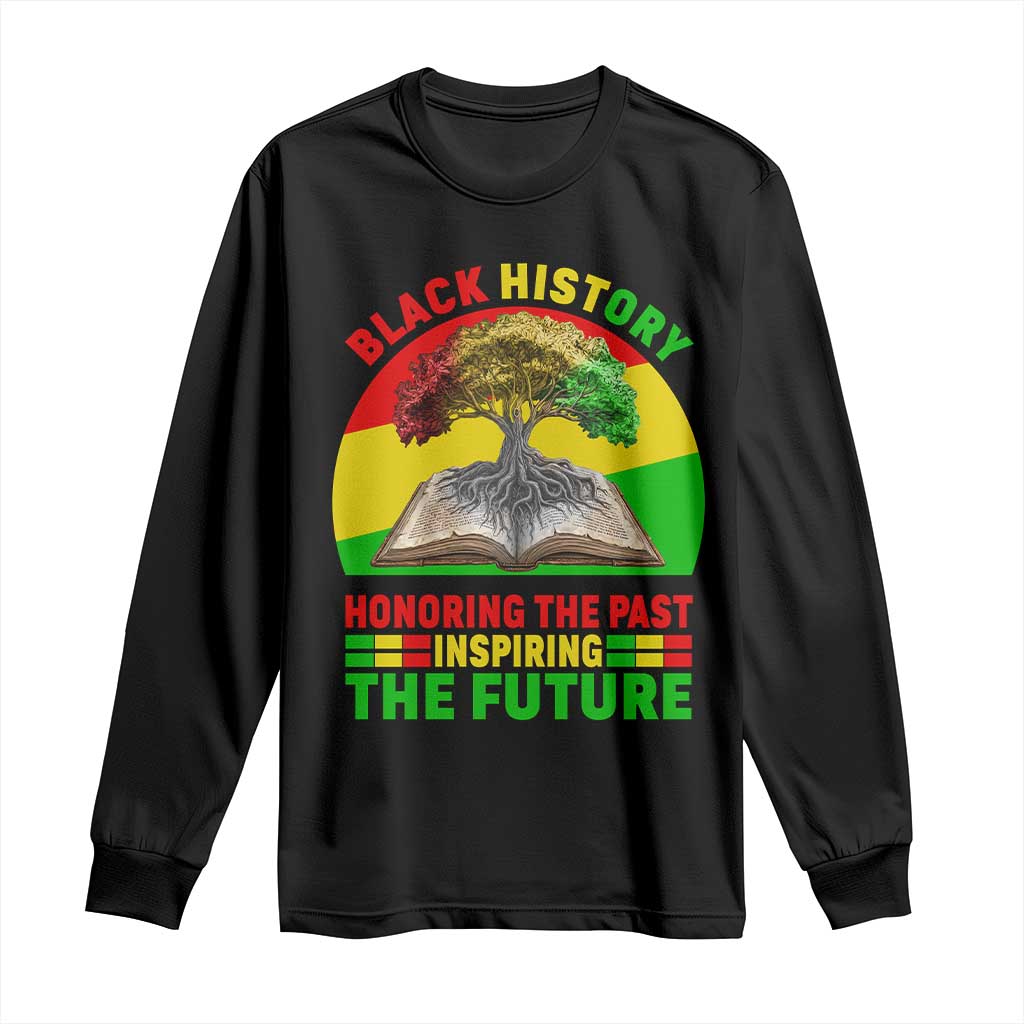 Black History Honoring The Past Inspiring The Future Long Sleeve Shirt African American Pride - African Pride