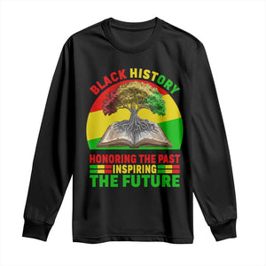 Black History Honoring The Past Inspiring The Future Long Sleeve Shirt African American Pride - African Pride