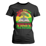 Black History Honoring The Past Inspiring The Future T Shirt For Women African American Pride - African Pride