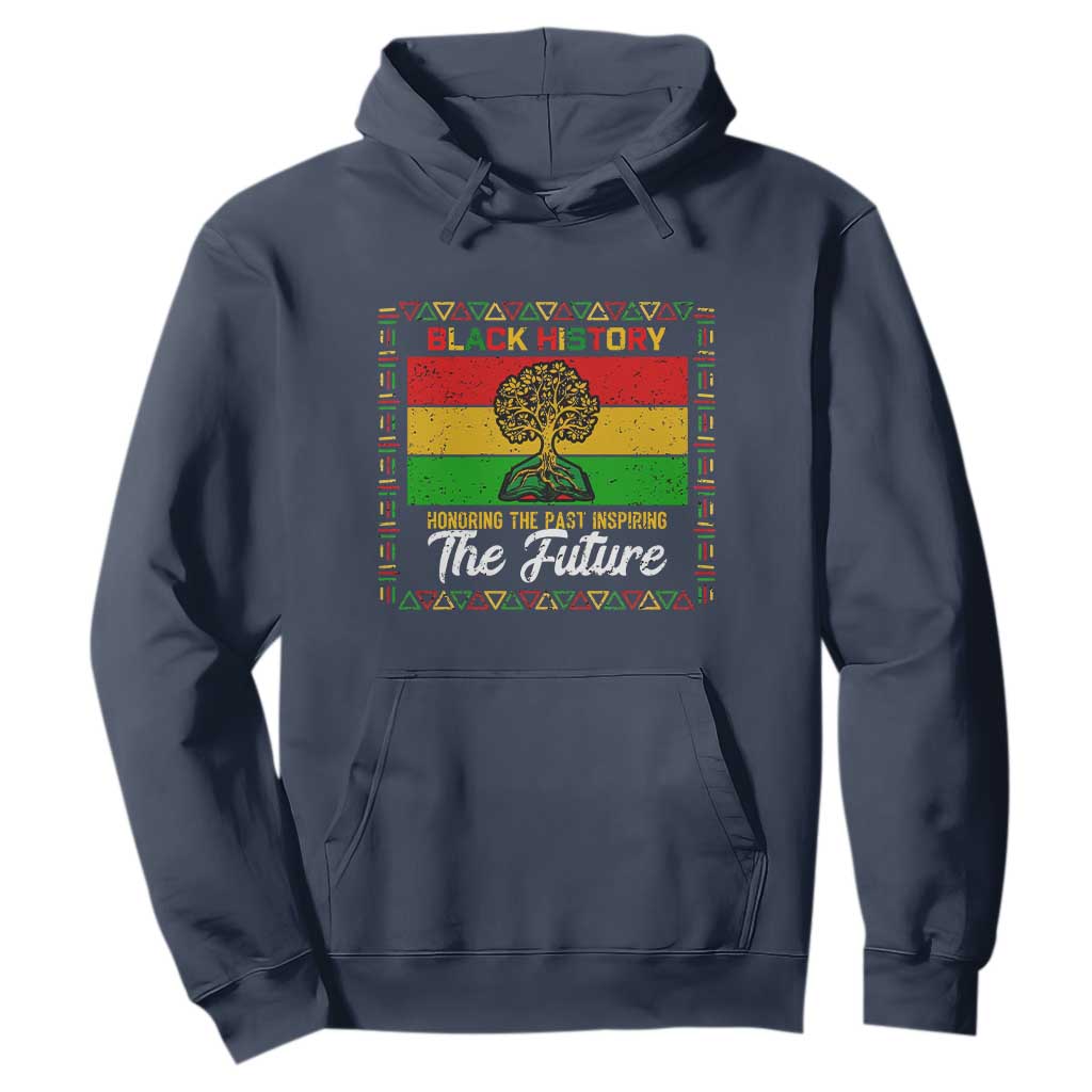 Black History Month Hoodie Honoring The Past Inspiring The Future - African Pride