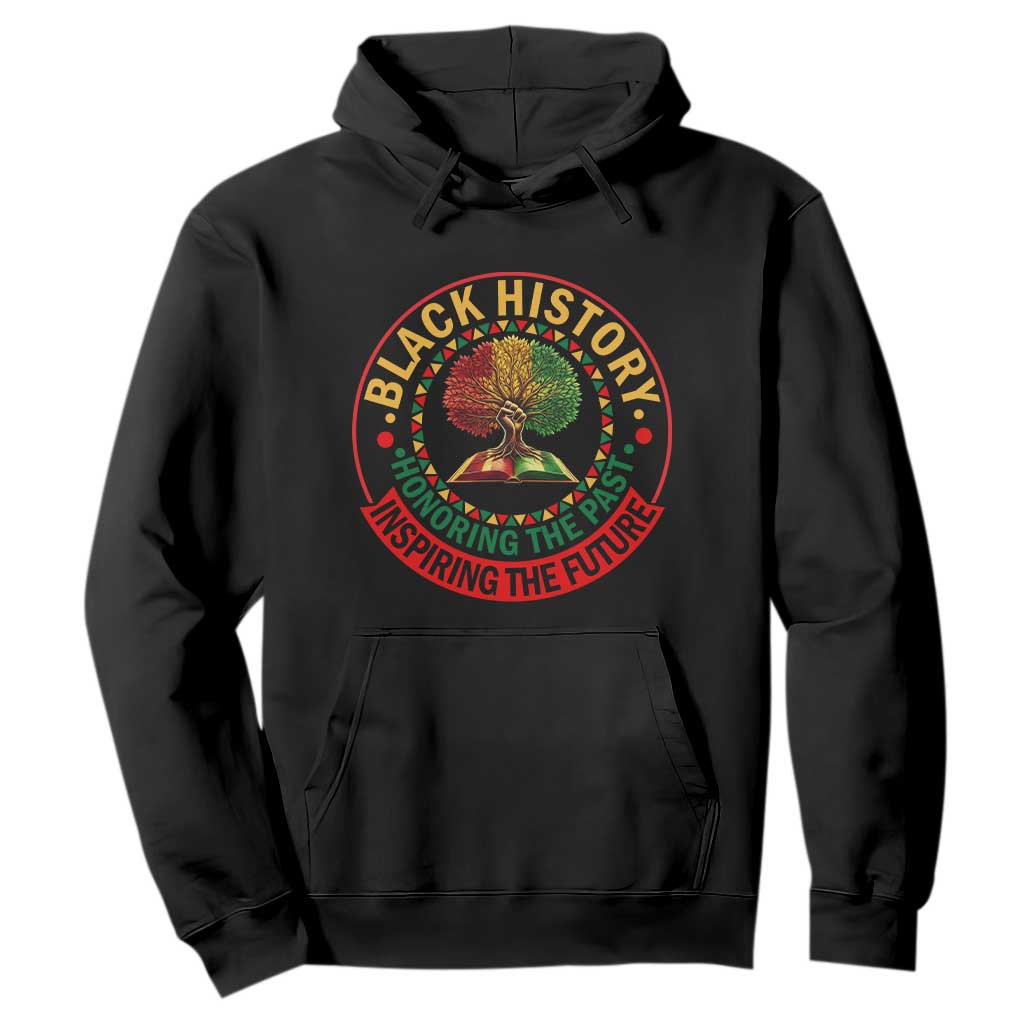 Black History Month Quote Hoodie Honoring The Past Inspiring The Future Gift - African Pride