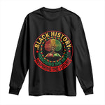 Black History Month Quote Long Sleeve Shirt Honoring The Past Inspiring The Future Gift - African Pride