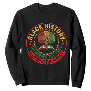 Black History Month Quote Sweatshirt Honoring The Past Inspiring The Future Gift - African Pride