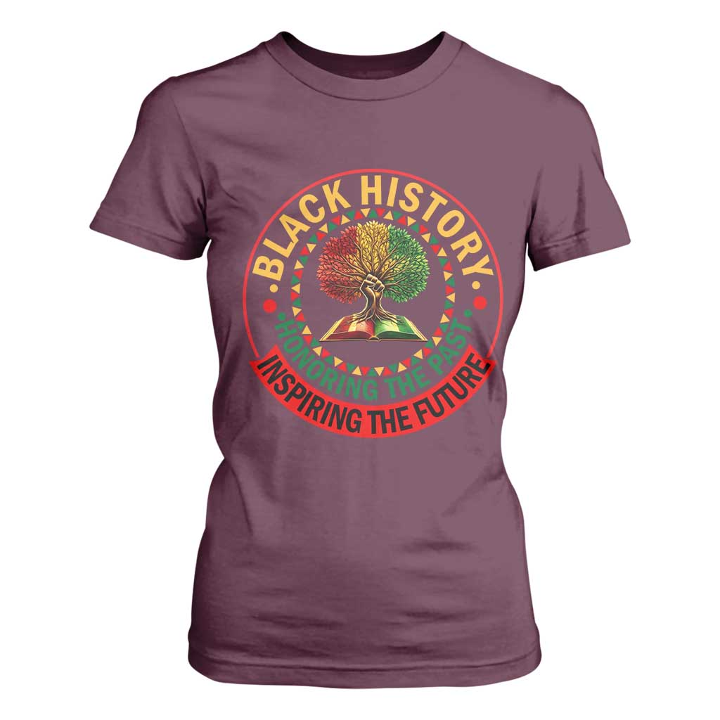 Black History Month Quote T Shirt For Women Honoring The Past Inspiring The Future Gift - African Pride
