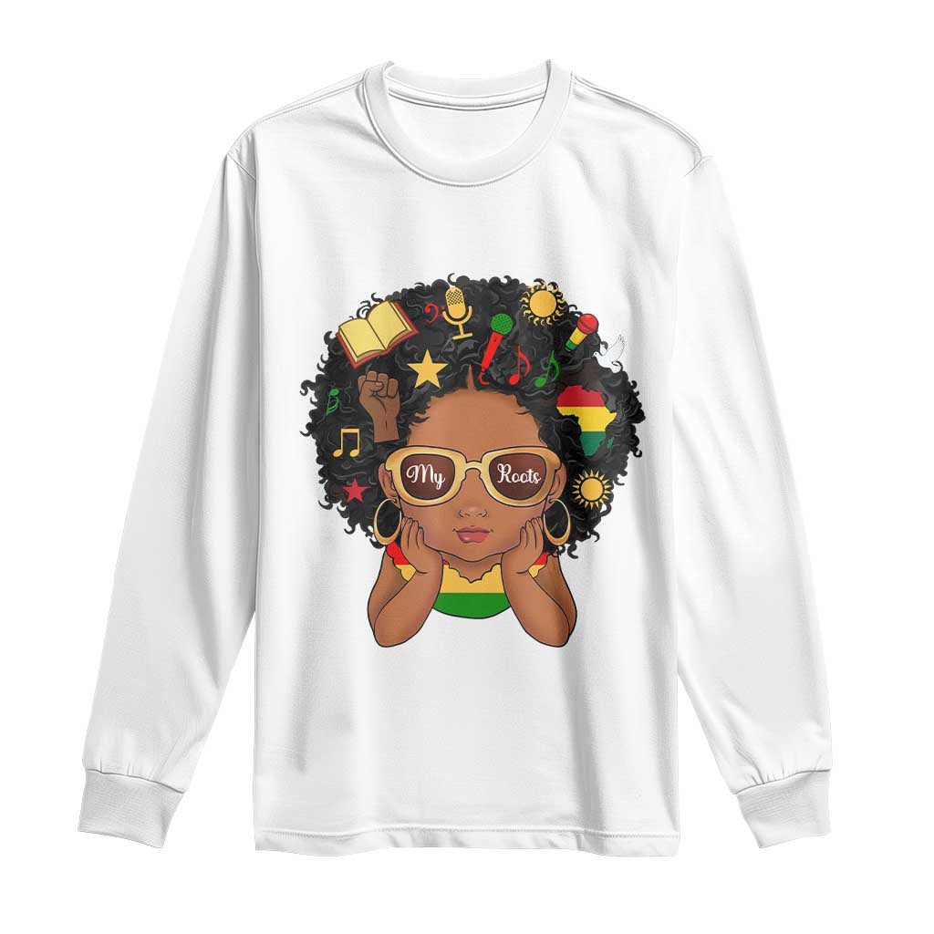 My Roots Black History Culture Pride Long Sleeve Shirt African American Heritage - African Pride