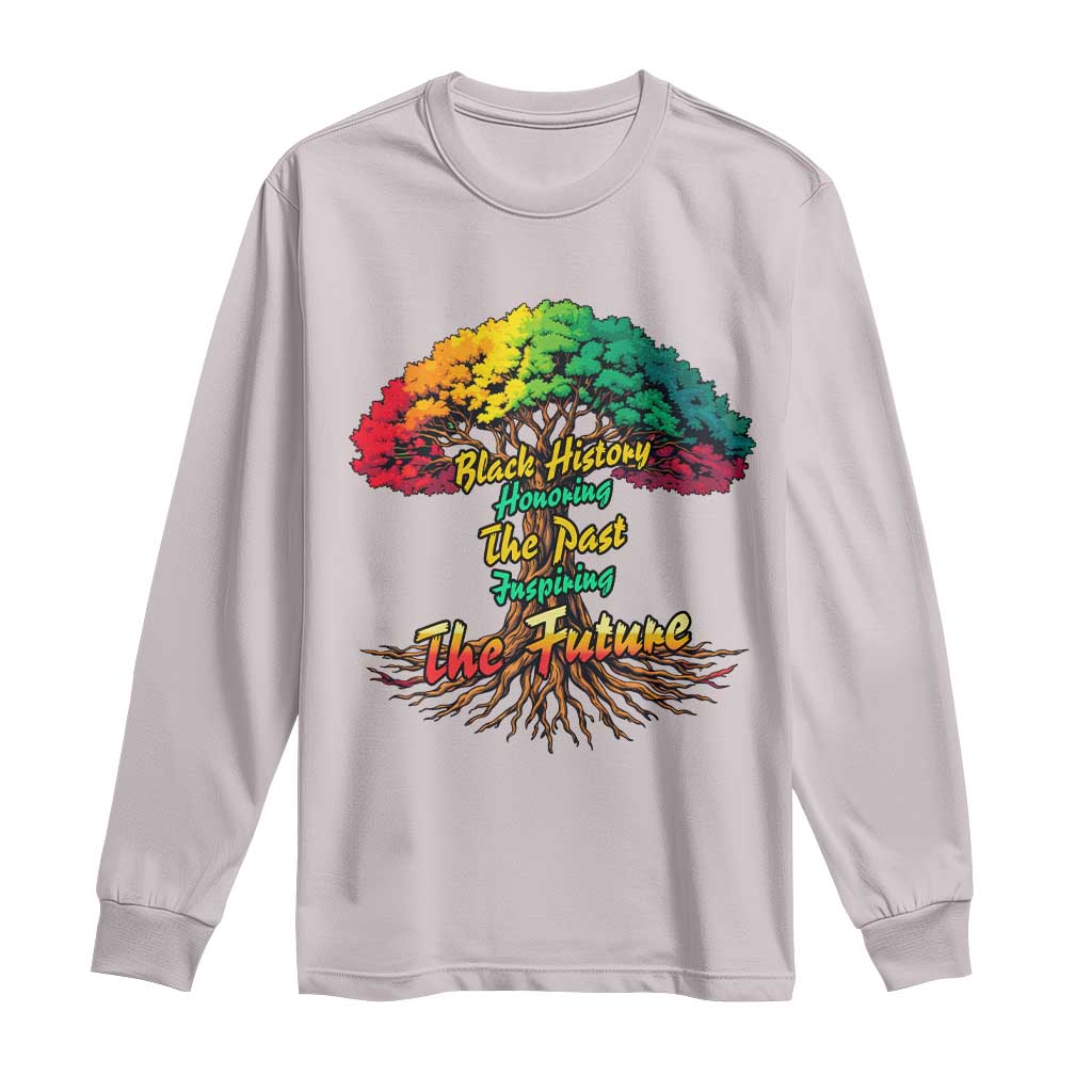 Black History Month Quote Long Sleeve Shirt Inspiring The Future Honoring The Past - African Pride