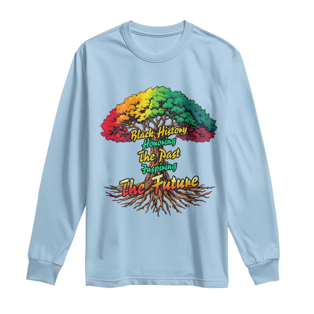 Black History Month Quote Long Sleeve Shirt Inspiring The Future Honoring The Past - African Pride