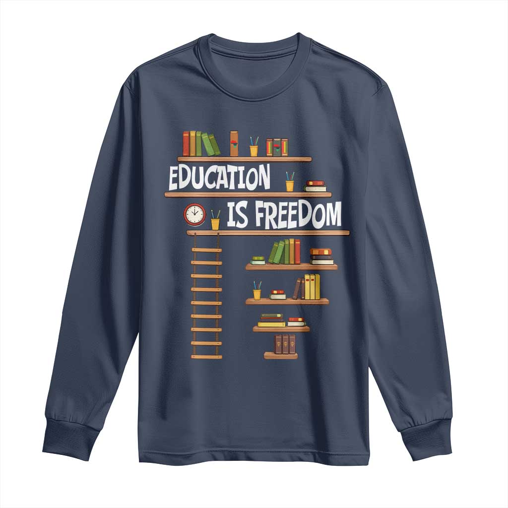 Education Is Freedom Long Sleeve Shirt African American History Africa Map Books - African Pride