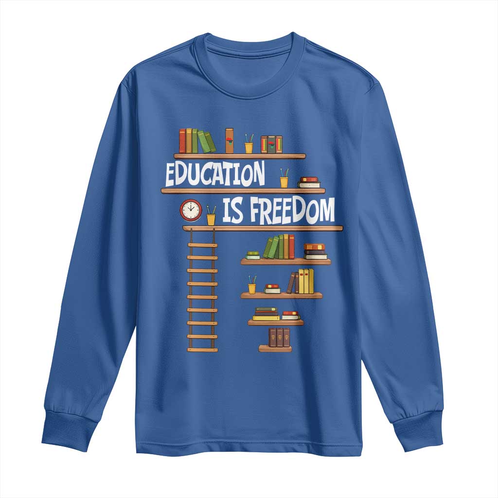 Education Is Freedom Long Sleeve Shirt African American History Africa Map Books - African Pride
