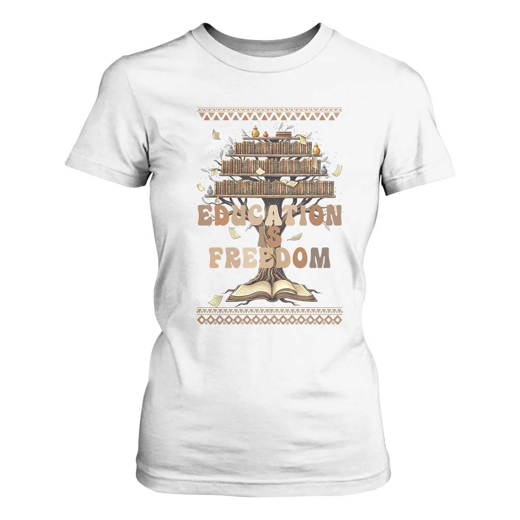 Education Is Freedom Teacher Gift T Shirt For Women Inspirational Africa Map Book Stack - African Pride