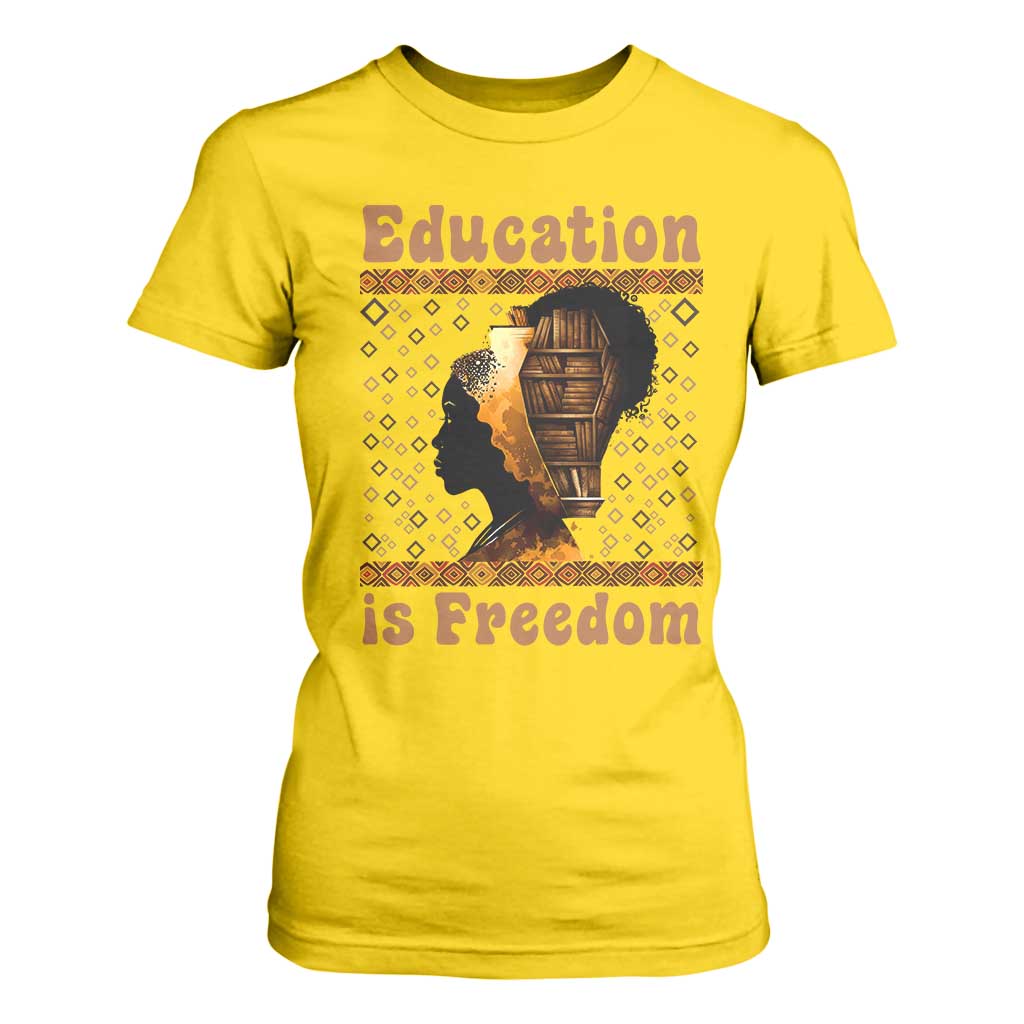 Education Is Freedom T Shirt For Women Black History Women Teacher Gift - African Pride
