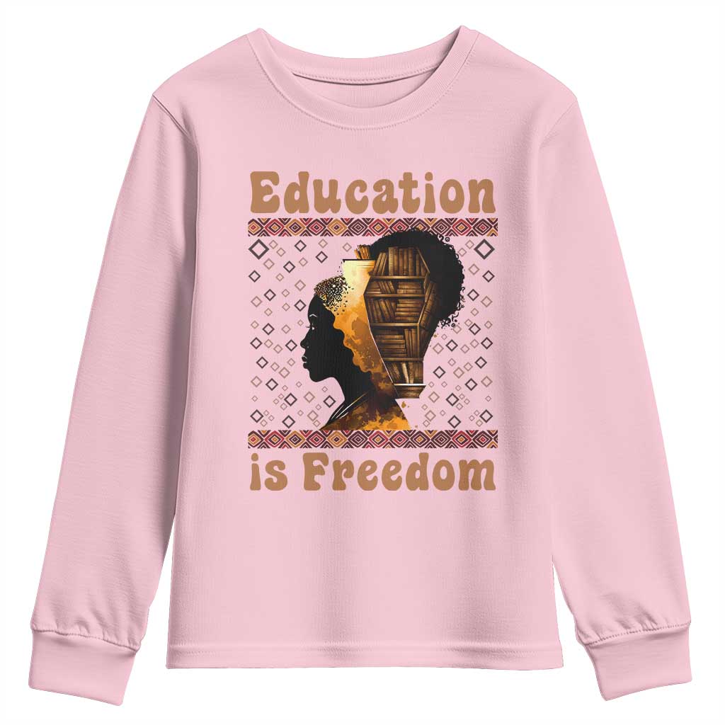 Education Is Freedom Youth Sweatshirt Black History Women Teacher Gift - African Pride