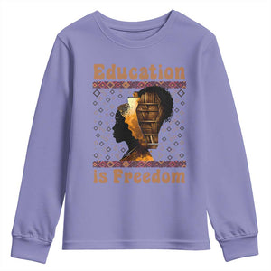 Education Is Freedom Youth Sweatshirt Black History Women Teacher Gift - African Pride