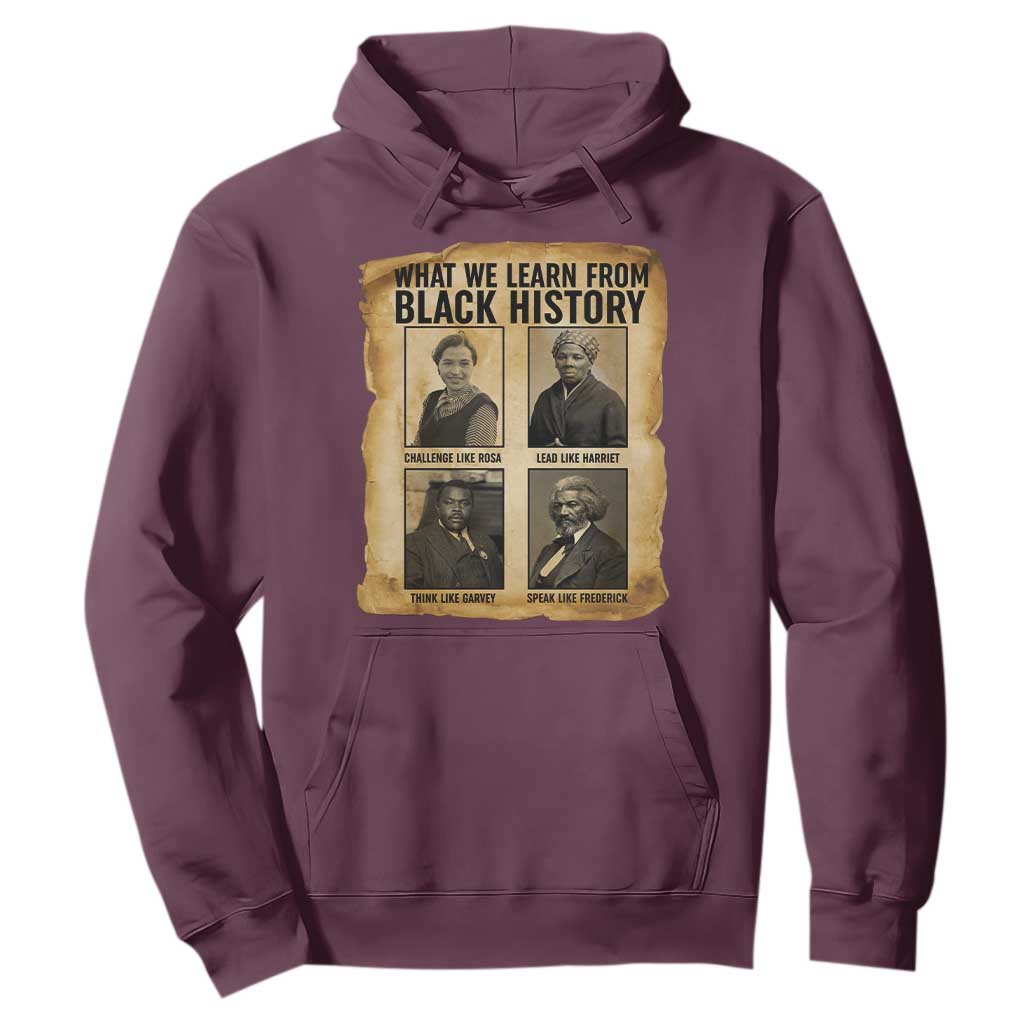What We Learn From Black History Hoodie Vintage African American Leaders - African Pride