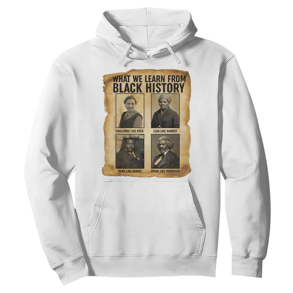 What We Learn From Black History Hoodie Vintage African American Leaders - African Pride