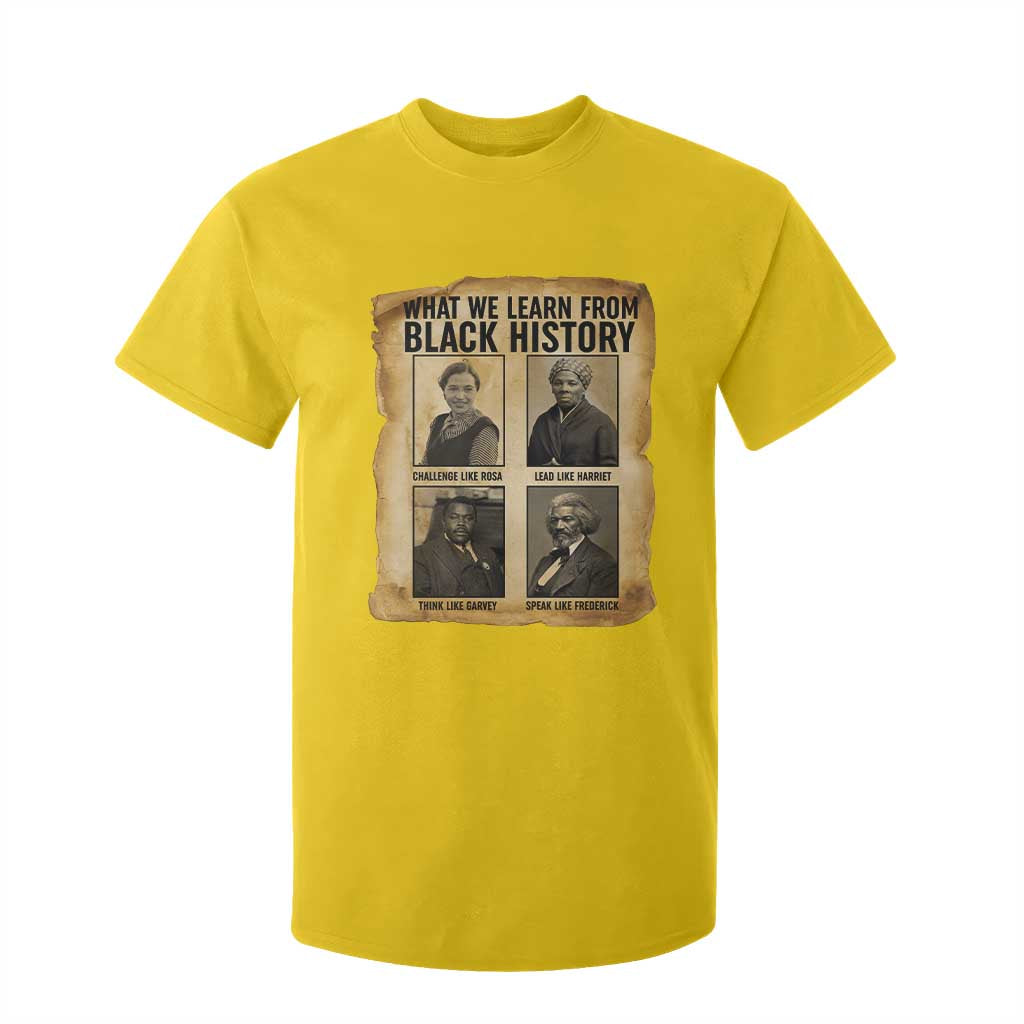 What We Learn From Black History T Shirt For Kid Vintage African American Leaders - African Pride