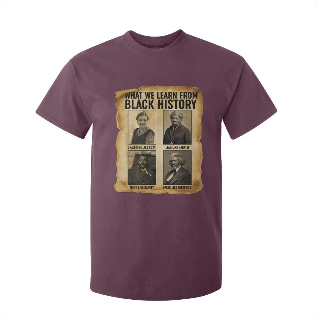 What We Learn From Black History T Shirt For Kid Vintage African American Leaders - African Pride