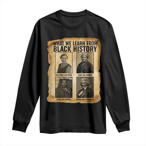 What We Learn From Black History Long Sleeve Shirt Vintage African American Leaders - African Pride
