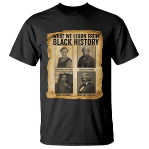 What We Learn From Black History T Shirt Vintage African American Leaders - African Pride
