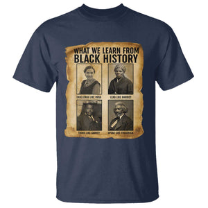 What We Learn From Black History T Shirt Vintage African American Leaders - African Pride