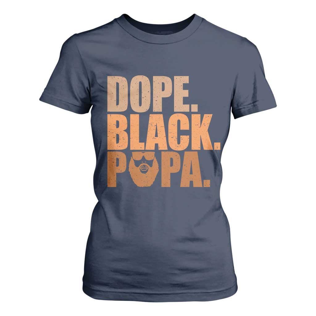 Dope Black Papa T Shirt For Women Proud African American Fathers Day Gift
