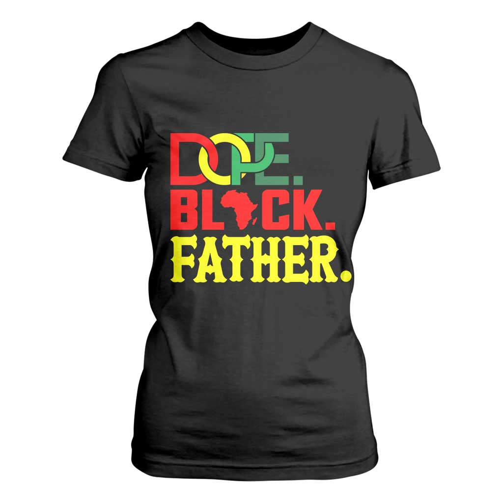 Dope Black Father T Shirt For Women Proud Black Father Gift