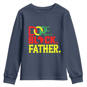 Dope Black Father Youth Sweatshirt Proud Black Father Gift