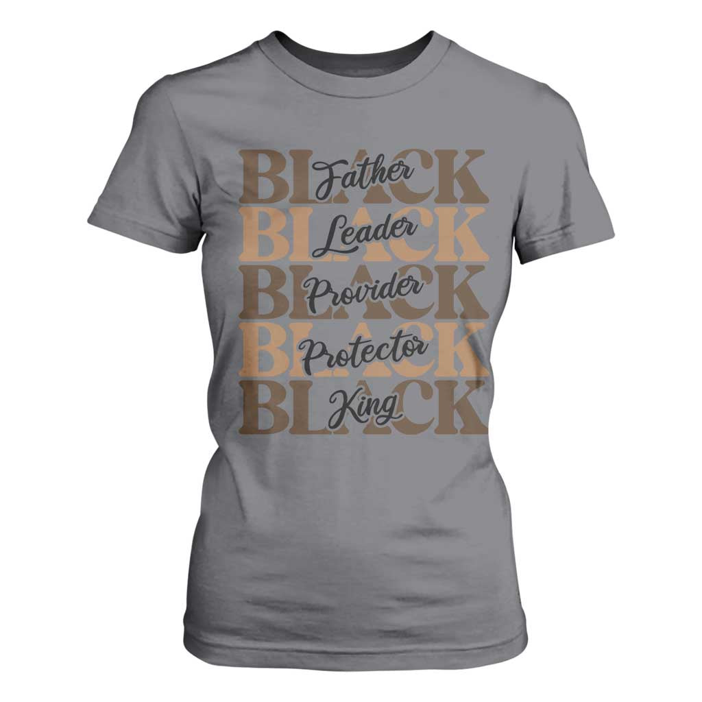 Father Leader Provider Protector King T Shirt For Women Proud Black Dad Gift