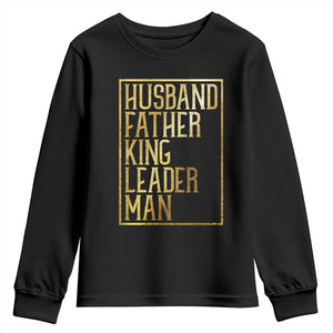 Husband Father King Leader Man Youth Sweatshirt Proud Black Dad Gift