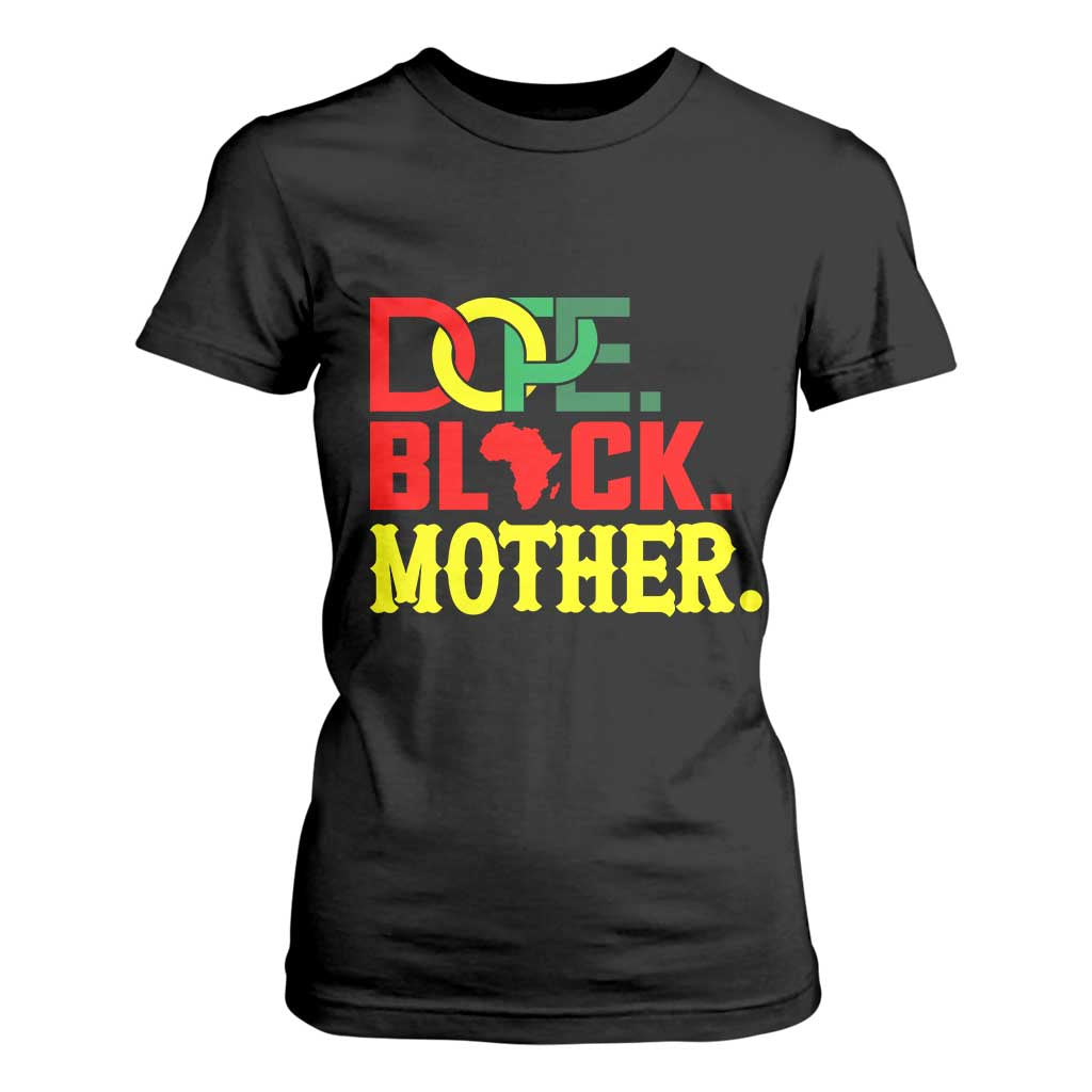 Proud African American Mom Gift T Shirt For Women Dope Black Mother