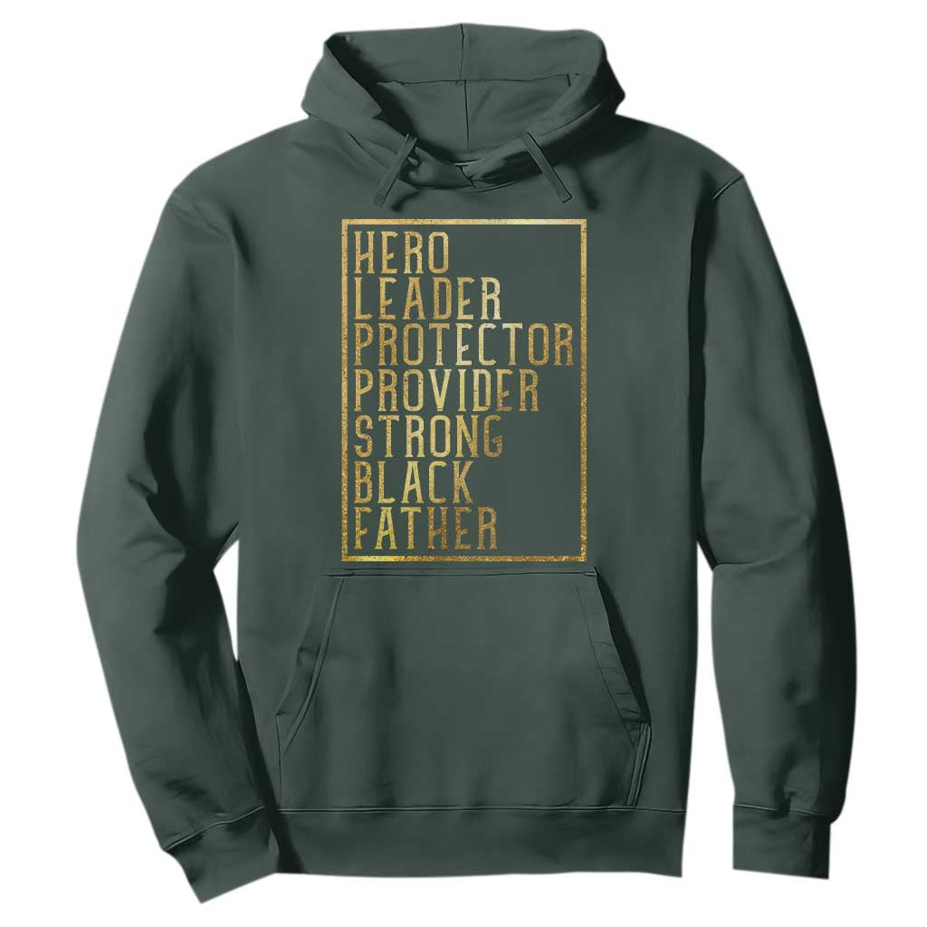 Strong Black Father Hoodie Hero Leader Provider Protector Gift