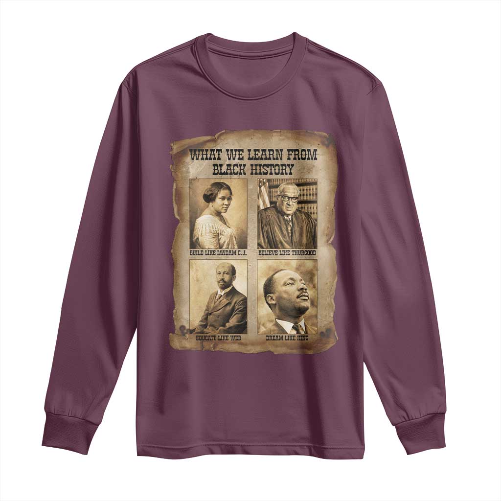 What We Learn From Black History Long Sleeve Shirt Iconic African American Figures - African Pride