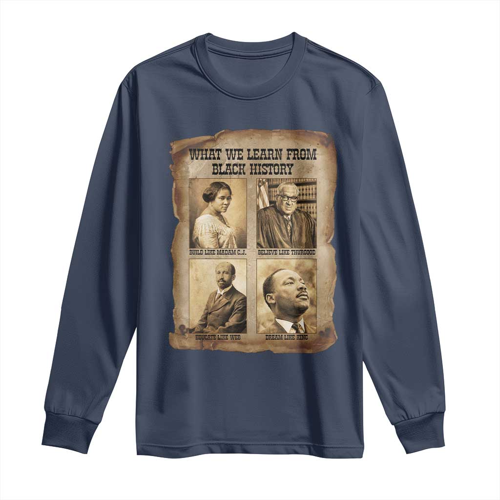 What We Learn From Black History Long Sleeve Shirt Iconic African American Figures - African Pride