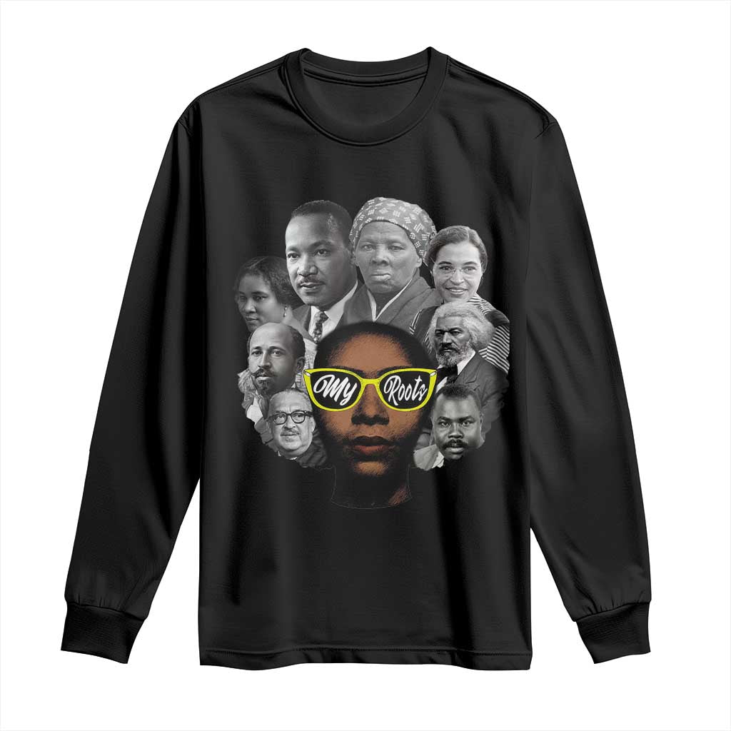 My Roots Black History Leaders Long Sleeve Shirt African American Heritage - African Pride