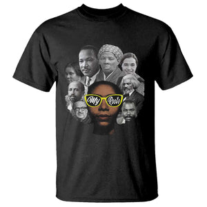 My Roots Black History Leaders T Shirt African American Heritage - African Pride