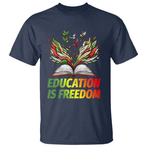Education Is Freedom T Shirt Inspirational Black Teacher Gift - African Pride