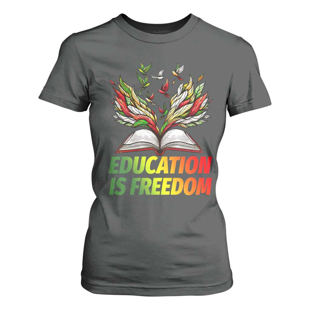 Education Is Freedom T Shirt For Women Inspirational Black Teacher Gift - African Pride
