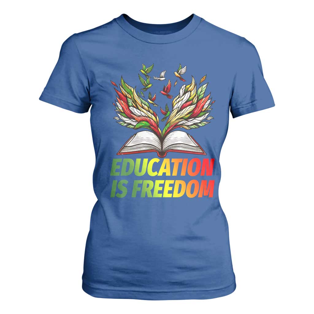 Education Is Freedom T Shirt For Women Inspirational Black Teacher Gift - African Pride