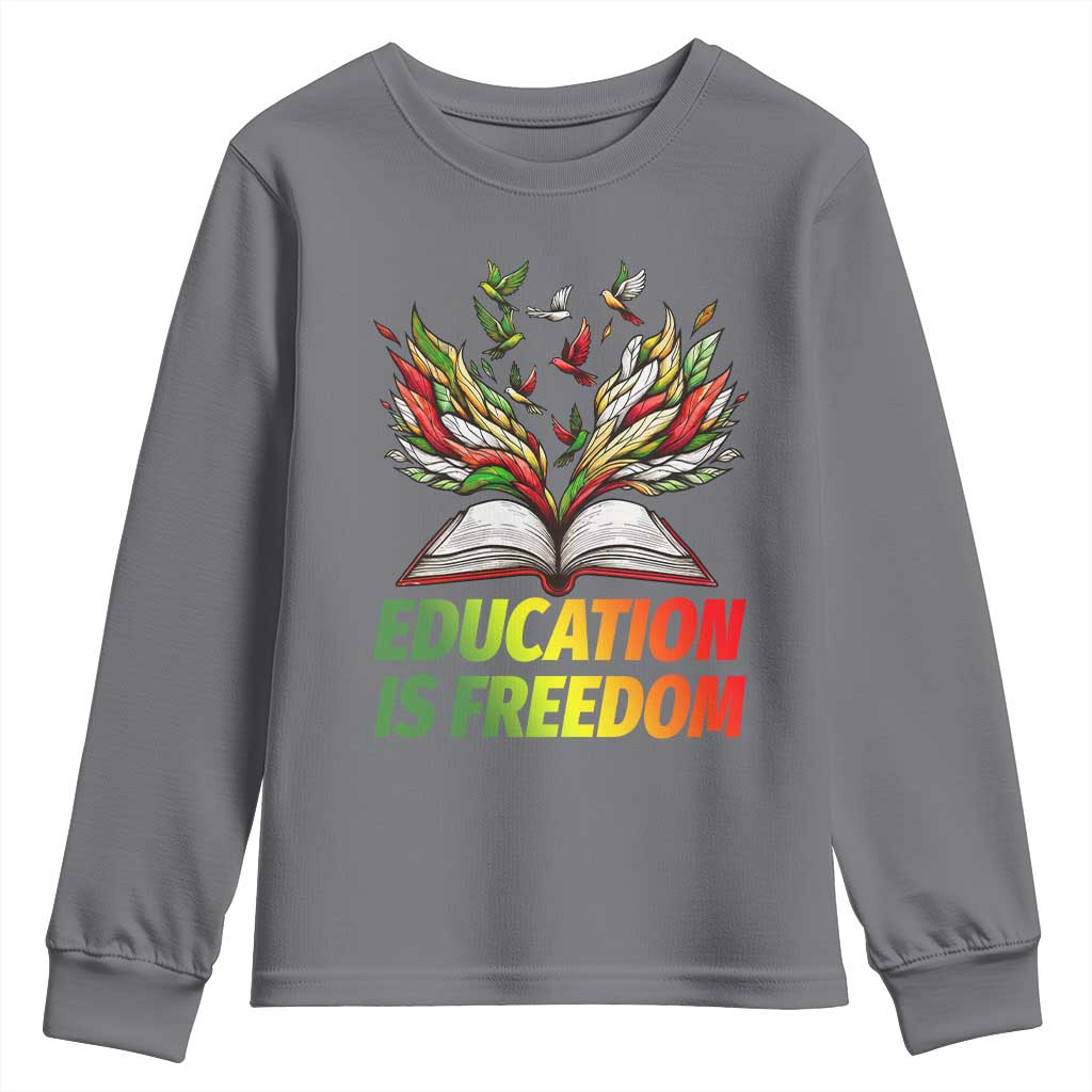Education Is Freedom Youth Sweatshirt Inspirational Black Teacher Gift - African Pride
