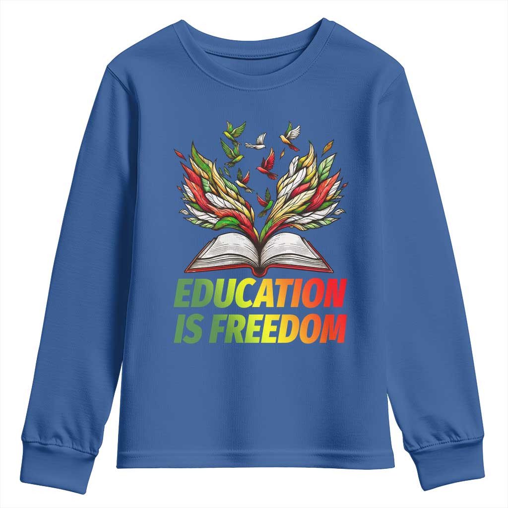 Education Is Freedom Youth Sweatshirt Inspirational Black Teacher Gift - African Pride