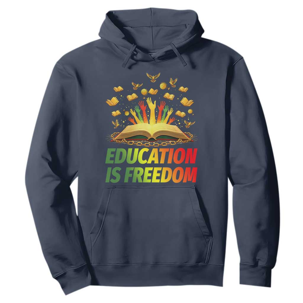 Education Is Freedom Hoodie Black Education Teacher Gift - African Pride
