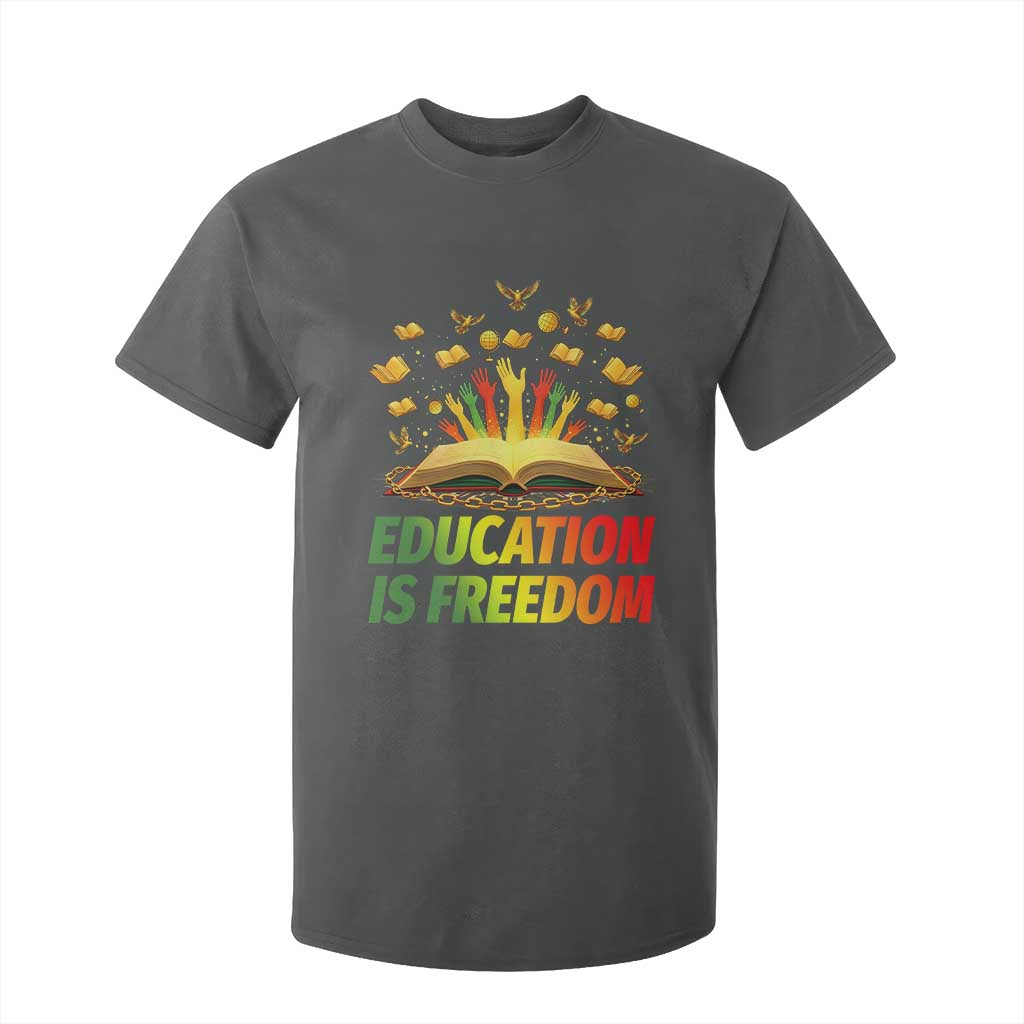 Education Is Freedom T Shirt For Kid Black Education Teacher Gift - African Pride