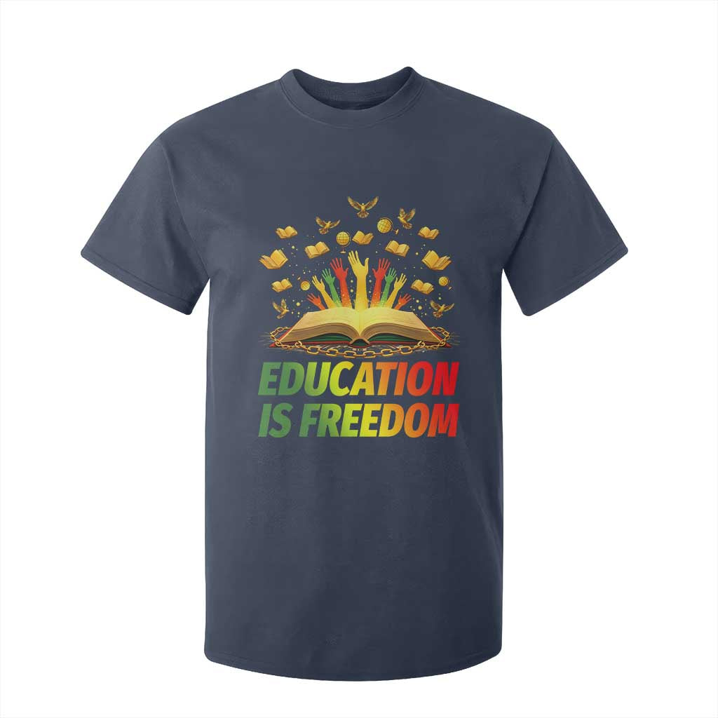 Education Is Freedom T Shirt For Kid Black Education Teacher Gift - African Pride