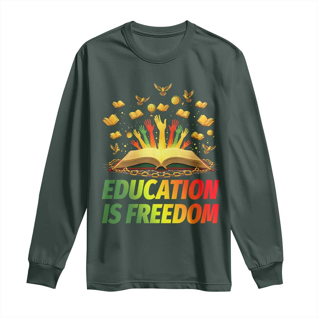 Education Is Freedom Long Sleeve Shirt Black Education Teacher Gift - African Pride