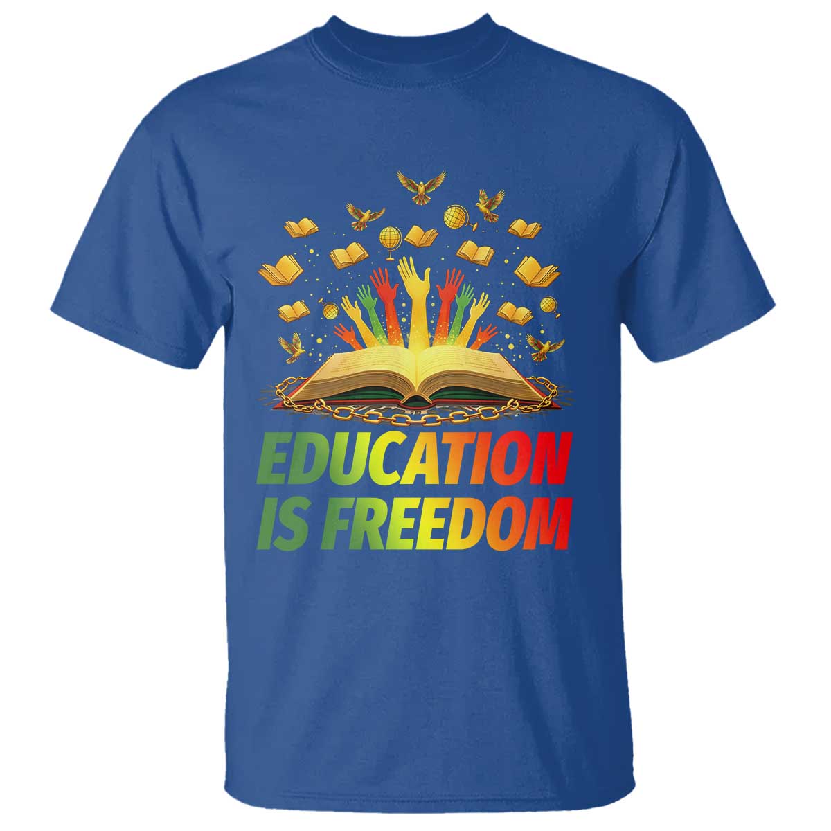 Education Is Freedom T Shirt Black Education Teacher Gift - African Pride
