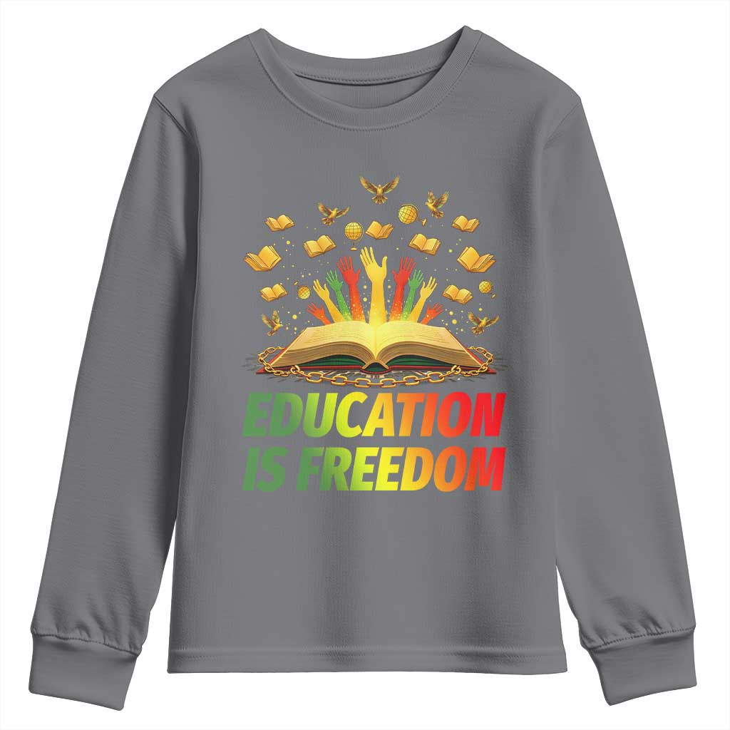 Education Is Freedom Youth Sweatshirt Black Education Teacher Gift - African Pride