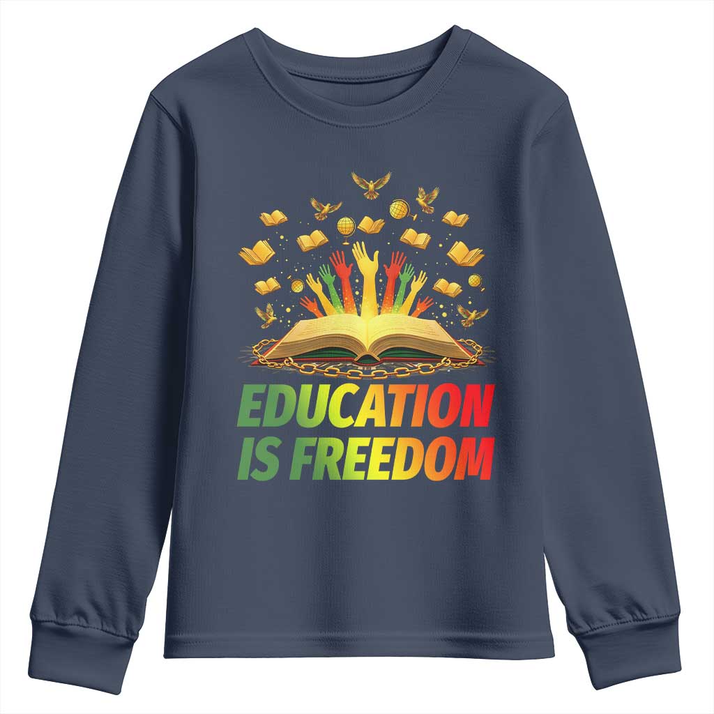 Education Is Freedom Youth Sweatshirt Black Education Teacher Gift - African Pride