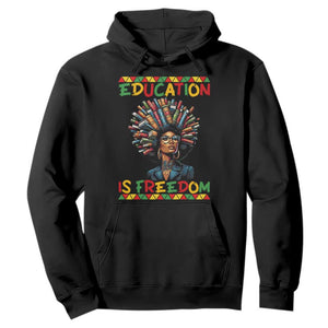 Education Is Freedom Hoodie Black History Month Gift For Teachers - African Pride