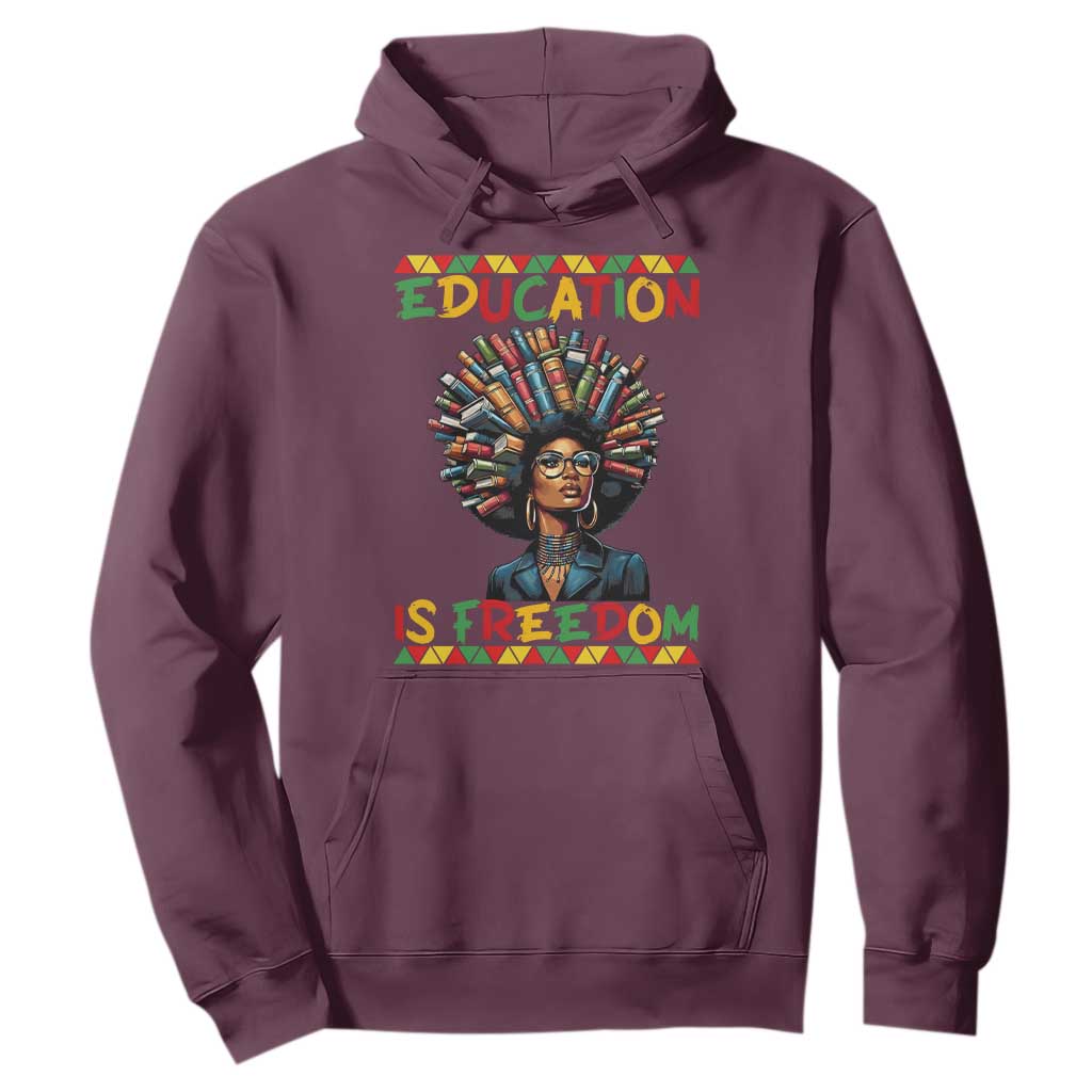 Education Is Freedom Hoodie Black History Month Gift For Teachers - African Pride